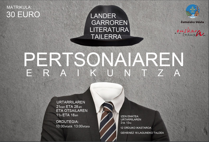 Lander Garrok 'Pertsonaiaren eraikuntza' literatura tailerra emango du Zumaian