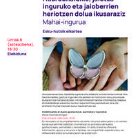 Mahai-ingurua: 'Haurdunaldiko, jaiotza inguruko eta jaioberrien heriotzen dolua ikusaraziz'