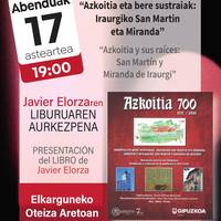 Aurkezpena: 'Azkoitia eta bere sustraiak: Iraurgiko San Martin eta Miranda' liburu aurkezpena