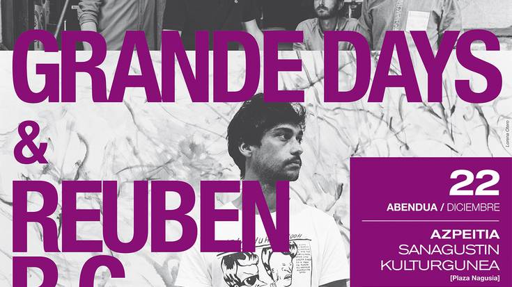 Kontzertua: Grande Days eta Reuben RG