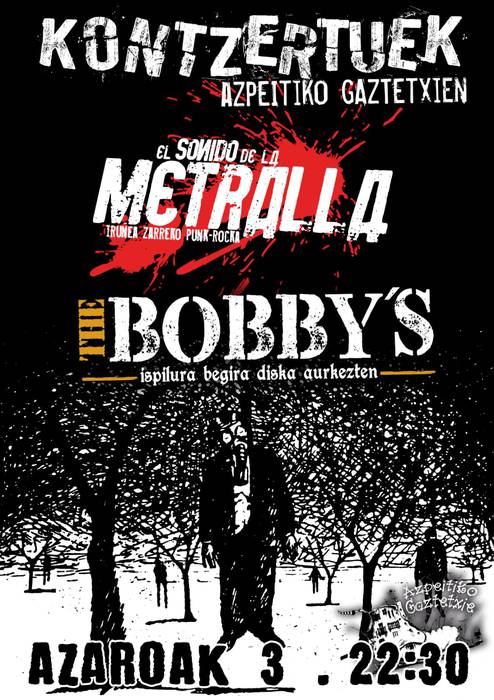 Kontzertuak: The Bobby's eta El Sonido de la Metralla
