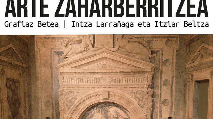 Grafiaz Betea: Arte zaharberritzea