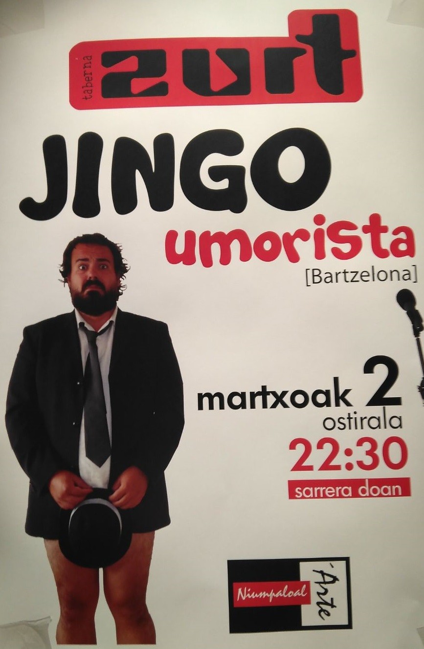 Jingo umoristaren ikuskizuna ostiralean, Zurt tabernan
