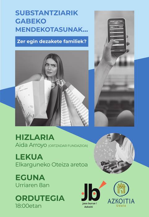 Hitzaldia: 'Substantziarik gabeko mendekotasunak... Zer egin dezakete familiek?'