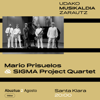 Udako Musikaldia 2024: Mario Prisuelos eta Sigma Project Quartet