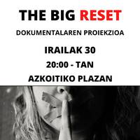 'The big reset' dokumentala