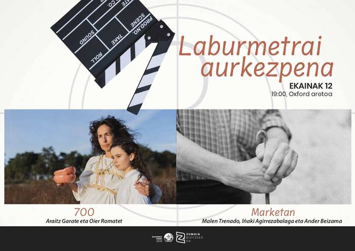 Film laburren emanaldia: '700' eta 'Marketan'