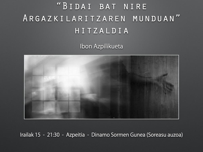 Ibon Azpilikueta argazkilariaren hitzaldia