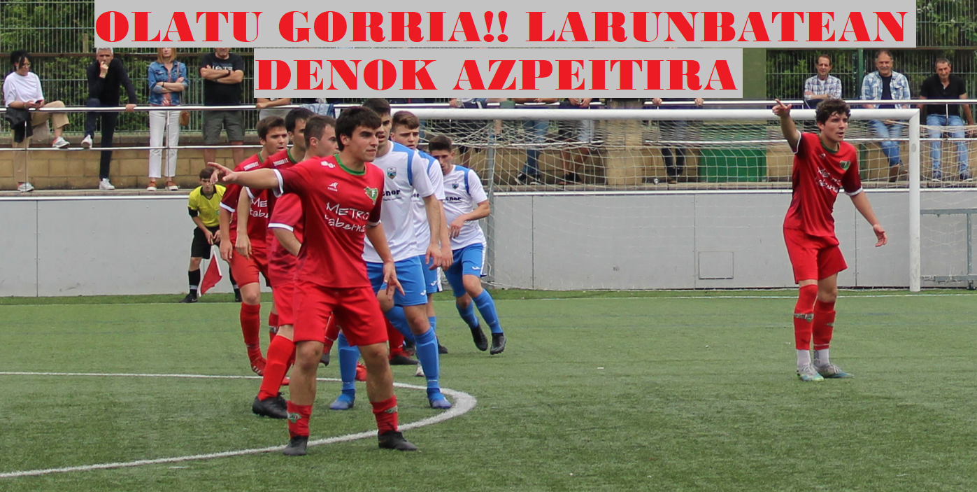 Olatu gorria!!! Denok Azpeitira!!