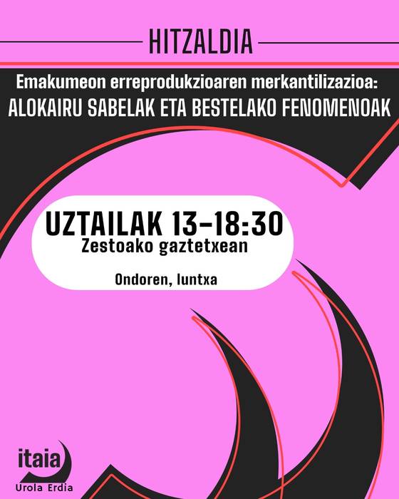 Hitzaldia: 'Emakumeon erreprodukzioaren mekantilizazioa: alokairu sabelak eta bestelako fenomenoak
