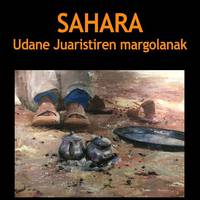 Erakusketa: 'Sahara' (Udane Juaristi)