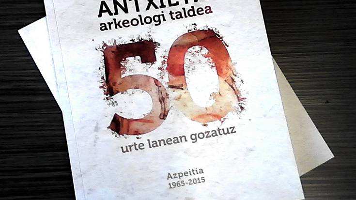 'Antxieta arkeologi taldea, 50 urte lanean gozatuz' liburua aurkeztuko dute larunbatean