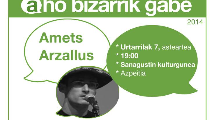 Aho bizarrik gabe: Amets Arzallus