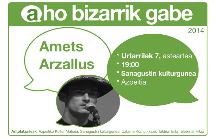Astearte honetan Amets Arzallus 'Aho bizarrik gabe' solasaldian, Sanagustinen
