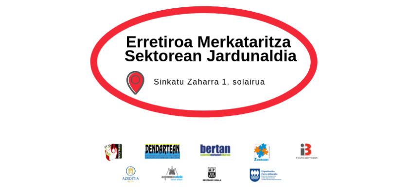 Erretiroaren eta eskualdatzearen inguruko bi jardunaldi eskualdeko merkatarientzat