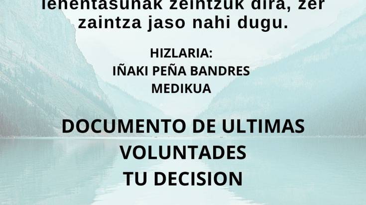 Hitzaldia: 'Aurretiazko borondateak. Zure erabakia' hitzaldia
