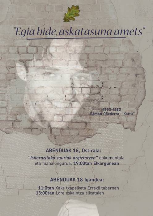 "Egia bide, askatasuna amets" "Kattu"-ren omenezko ekitaldiak