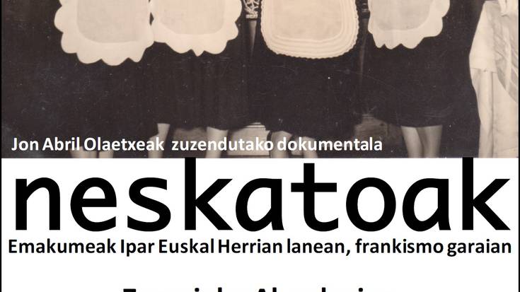 'Neskatoak' dokumentala emango da asteartean Alondegian