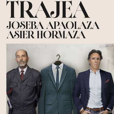 Antzerkia: 'Trajea', Joseba Apaolazaren eta Asier Hormazaren eskutik