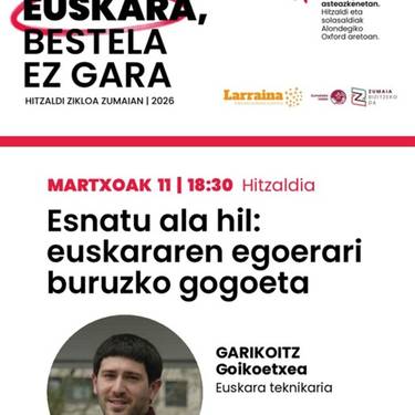 Hitzaldia: 'Esnatu ala hil: euskararen egoerari buruzko gogoeta'