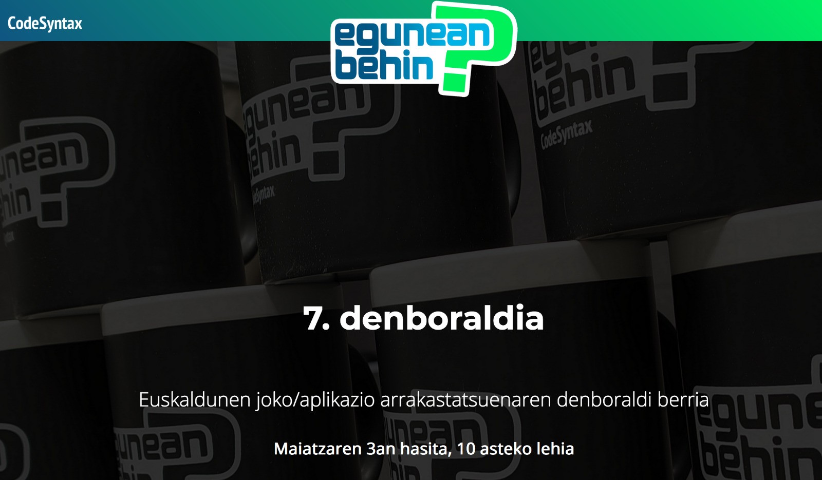 Egunean Behinen zazpigarren denboraldiaren hasiera, astelehenean