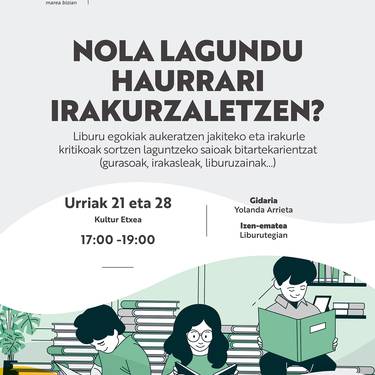 Tailerra: haur eta gazteak irakurzaletzen laguntzeko tailerra