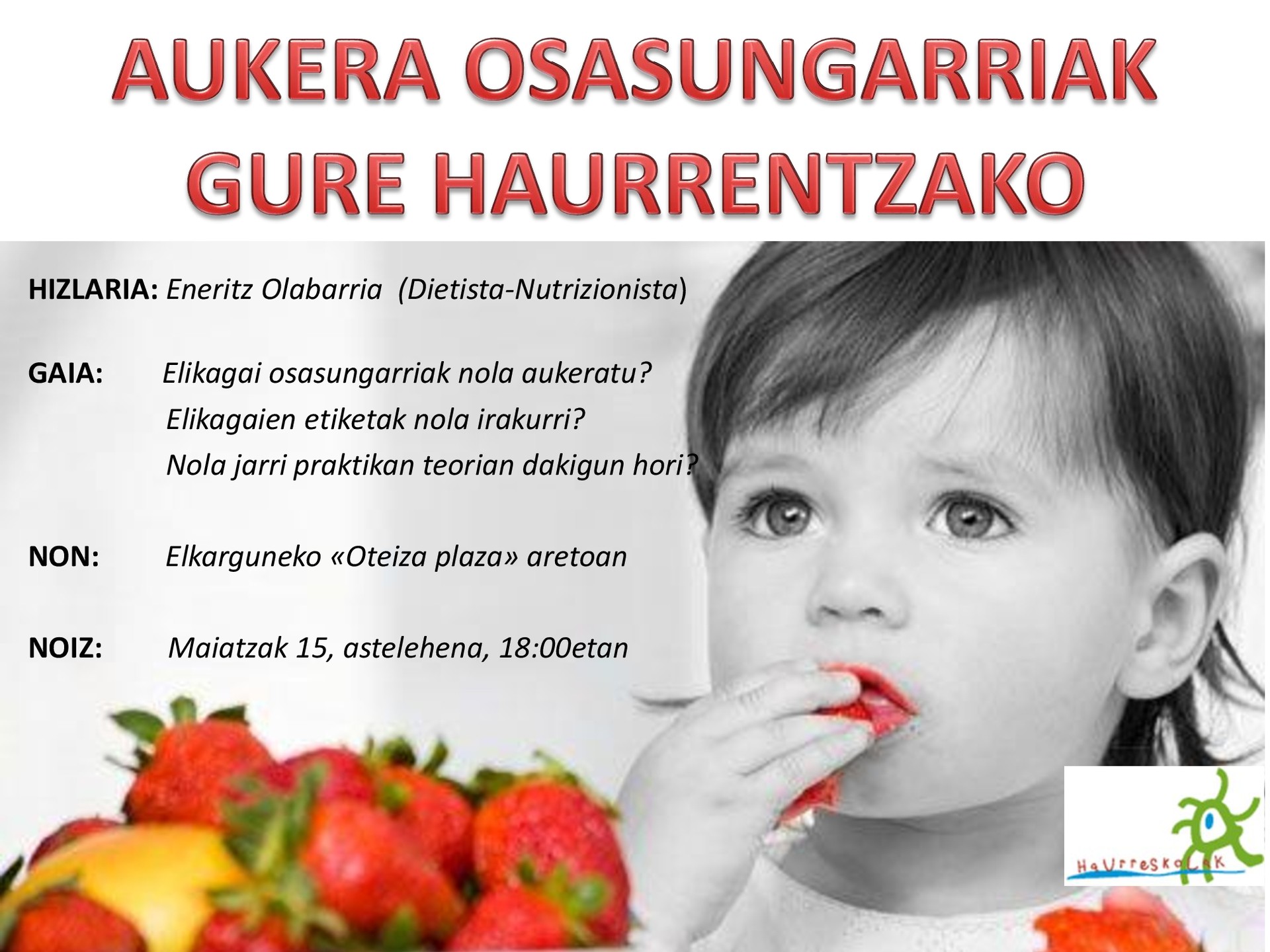 Haurren elikadurari buruzko hitzaldia antolatu du Xabier Munibe haurreskolak