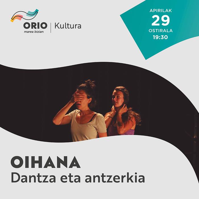 'Oihana' dantza eta antzerki emanaldia