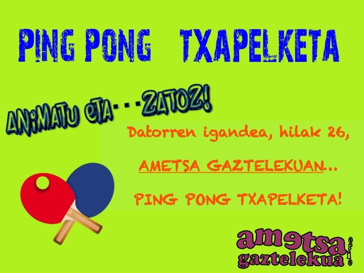 Badakizu datorren igandean, hilak 26, Ping-Pong tx