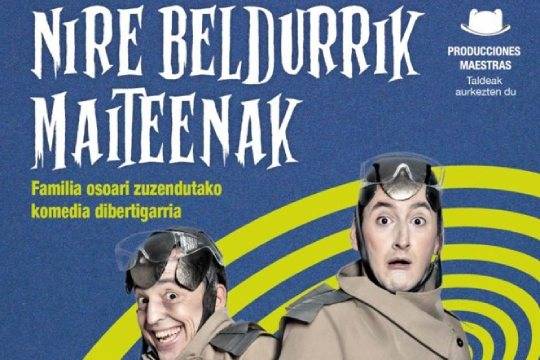 Antzerkia Familian: 'Nire beldurrik maiteenak' antzezlana