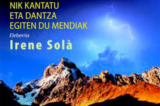 Solasaldia: 'Nik kantatu eta dantzatu egiten du mendiak' liburuaz solasaldia