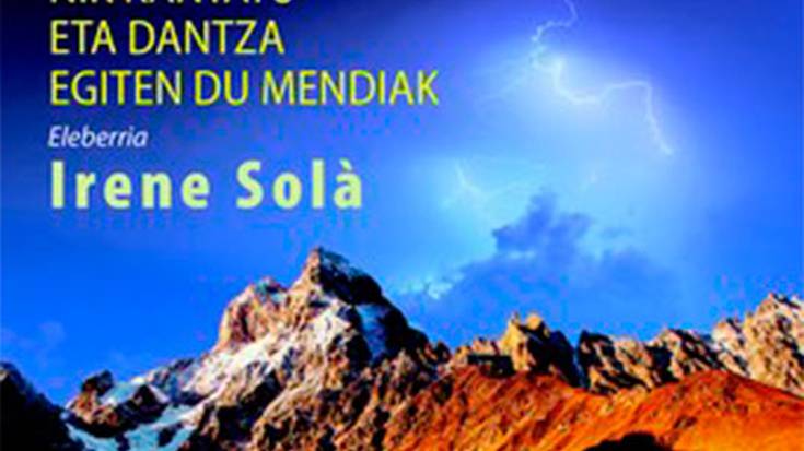 Solasaldia: 'Nik kantatu eta dantzatu egiten du mendiak' liburuaz solasaldia