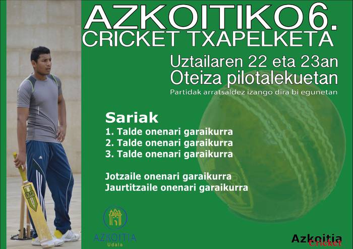 Asteburuan jokatuko da Azkoitiko 6. Cricket Txapelketa