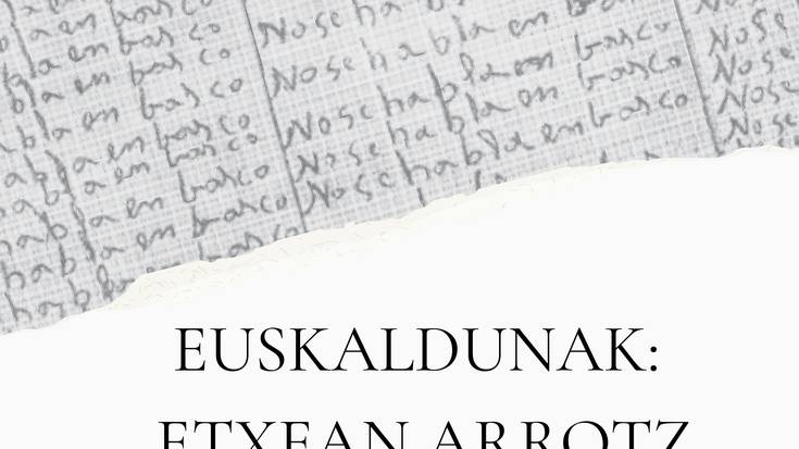 Dokumentala: 'Euskaldunak etxean arrotz'