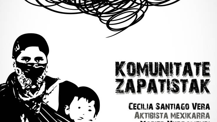 Chiapaseko komunitate zapatisten inguruko hitzaldia, azaroaren 12an Sindikatu Zaharrean