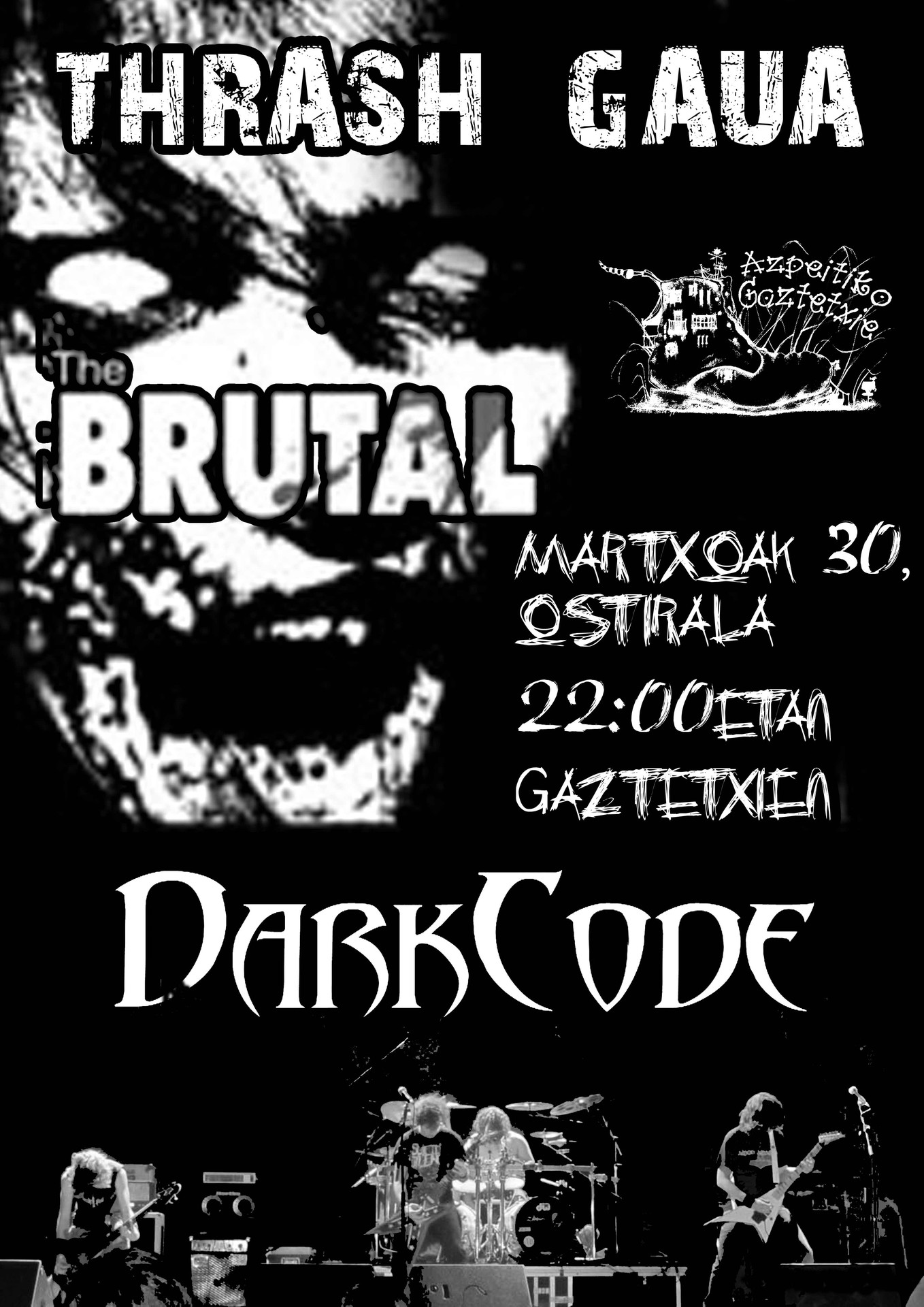Martxoak 30, ostirala, Thrash Gaua ...