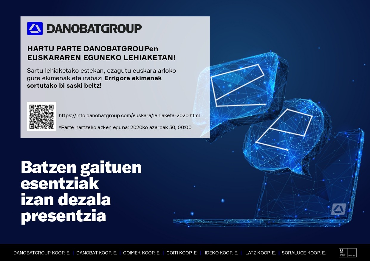 'Batzen gaituen esentziak izan dezala presentzia' lemapean, euskararen eguneko lehiaketa jarri du abian Danobatgroup-ek
