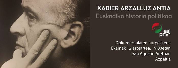 Dokumental emanaldia: 'Xabier Arzalus Antia. Euskadiko Historia Politikoa'