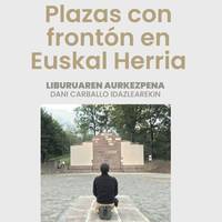 'Plazas con frontón en Euskal Herria' liburuaren aurkezpena