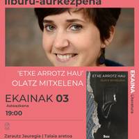 Liburu aurkezpena: Olatz Mitxelenaren 'Etxe arrotz hau'