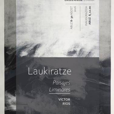 Erakusketa: Victor Riosen 'Laukiratze'