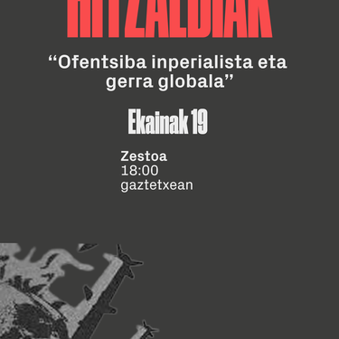 Hitzaldia: 'Ofentsiba inperialista eta gerra globala'