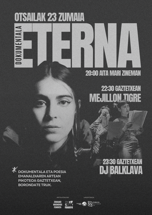 'Eterna' dokumentala + Mejillon Tigre poesia emanaldia + DJ Balklava