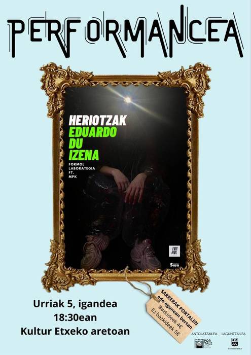 Antzerkia: 'Heriotzak Eduardo du izena'