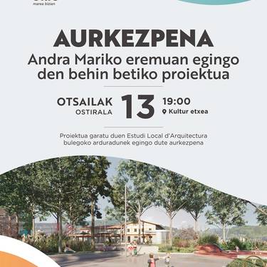 Aurkezpena: Andra Mariko eremuan egingo den behin betiko proiektuaren aurkezpena