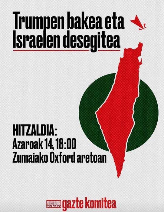 Hitzaldia: 'Trumpen bakea eta Israelen desegitea'