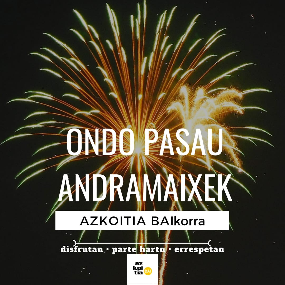 Ondo pasau andramaixek!!!