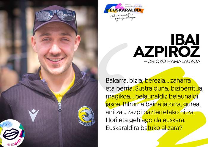Orioko hamalaukoa: Ibai Azpiroz