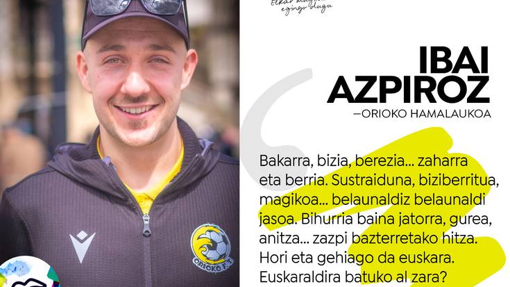 Orioko hamalaukoa: Ibai Azpiroz