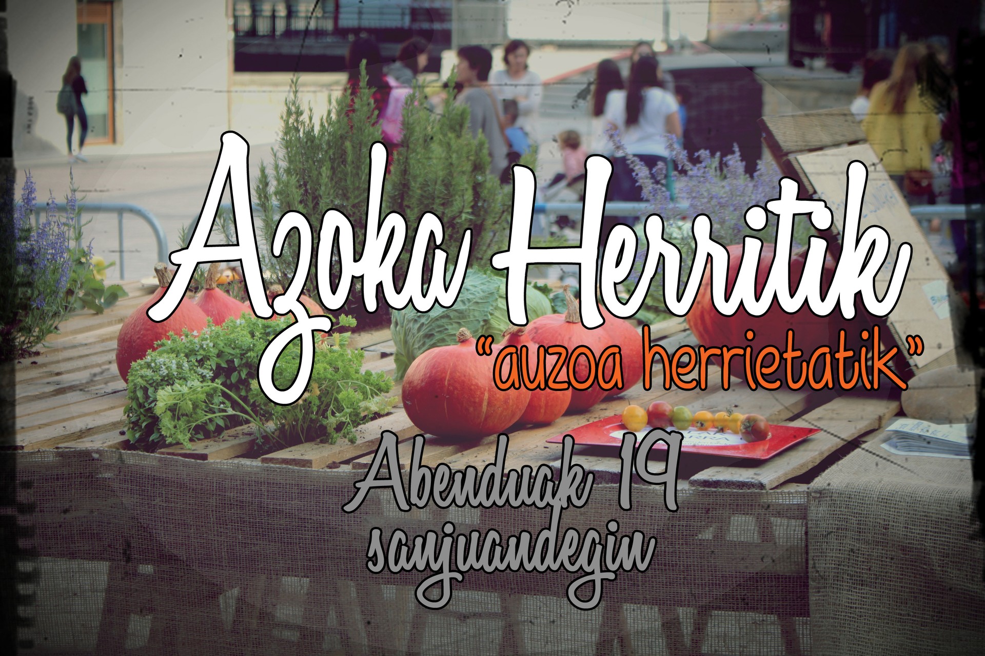 Azoka Herritik, herria auzoetatik, abenduaren 19an, Sanjuandegin